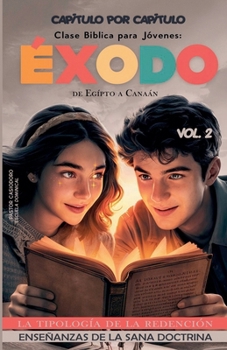 Clase Bíblica para Jóvenes: Éxodo, La Tipología de la Redención (Clase Bíblica Dominical) (Spanish Edition)