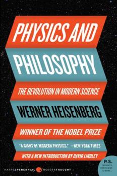 Paperback Physics and Philosophy: The Revolution in Modern Science Book