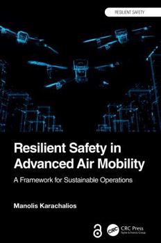 Hardcover Resilient Safety in Advanced Air Mobility: A Framework for Sustainable Operations Book