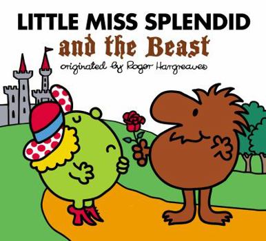 Little Miss Splendid and the Beast - Book  of the Mr. Men & Little Miss Celebrations