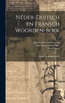 Hardcover Néder-Duitsch en Fransch woorden-boek: Weleêr te saamengesteld; 2 [Dutch] Book