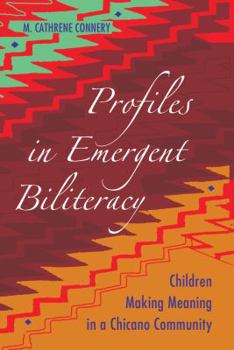 Paperback Profiles in Emergent Biliteracy: Children Making Meaning in a Chicano Community Book