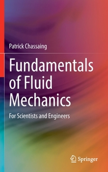 Hardcover Fundamentals of Fluid Mechanics: For Scientists and Engineers Book
