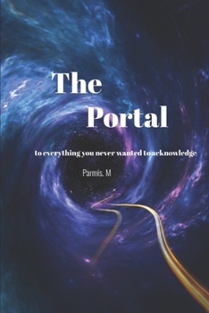 Paperback The Portal: to everything you never wanted to acknowledge Book
