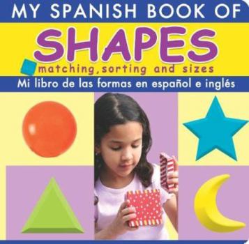 Board book My Spanish Book of Shapes/Mi Libro de Las Formas En Espanol E Ingles [Spanish] Book