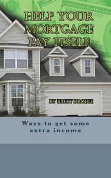 Paperback Help Your Mortgage Pay Itself Book