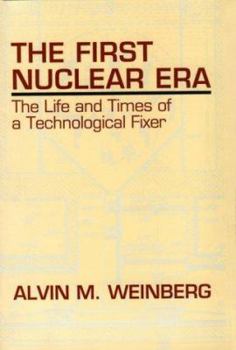 Hardcover The First Nuclear Era: The Life and Times of Nuclear Fixer Book