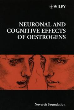 Neuronal and Cognitive Effects of Oestrogens - Book  of the Novartis Foundation Symposia