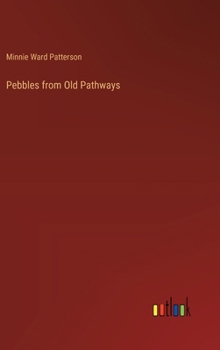 Hardcover Pebbles from Old Pathways Book