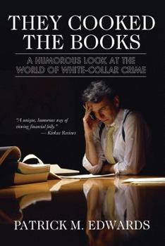 "They Cooked The Books": A Humorous Look At The World Of White Collar Crime