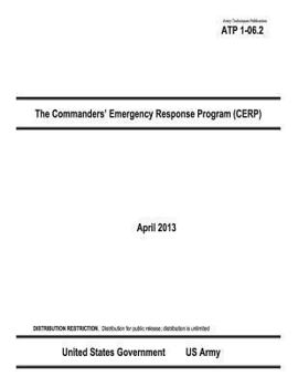 Paperback Army Techniques Publication ATP 1-06.2 The Commanders' Emergency Response Program (CERP) April 2013 Book