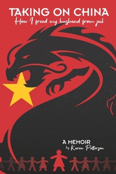 Paperback Taking on China: How I Freed My Husband from Jail: A Memoir Book