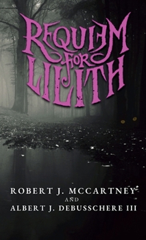 Requiem for Lilith - Book #1 of the Tragedy in Four Acts