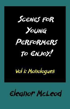 Paperback Scenes for Young Performers to Enjoy: Vol I, Monologues Book