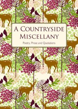 Hardcover A Countryside Miscellany: Poetry, Prose and Quotations Book