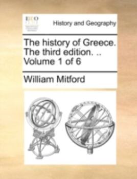 Paperback The history of Greece. The third edition. .. Volume 1 of 6 Book