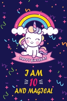 Paperback Happy Birthday I M 10 And Magical: This nice, Pretty And Magical Birthday For 10 Year Old kids. Cute Cream Paper 6*9 Inch With 100 Pages Notebook For Book