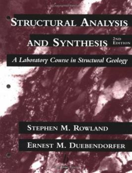 Paperback Structural Analysis and Synthesis: A Laboratory Course in Structural Geology, 2nd Edition Book