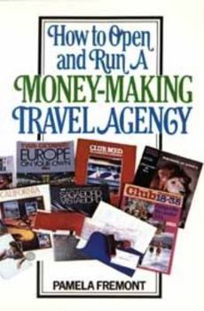 Paperback How to Open and Run a Money-Making Travel Agency Book
