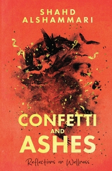 Paperback Confetti and Ashes: Reflections on Wellness Book