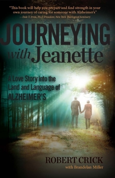 Paperback Journeying with Jeanette: A Love Story Into the Land and Language of Alzheimer's Book