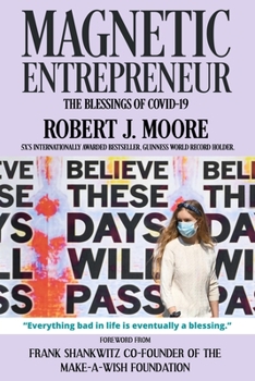 Paperback Magnetic Entrepreneur - The Blessings of Covid Book