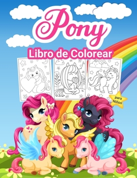 Paperback Pony Libro de Colorear para Ni?os: Gran libro de actividades de ponis para ni?as y ni?os. Perfecto libro para colorear de Little Pony para ni?os peque [Spanish] Book