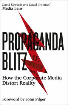 Paperback Propaganda Blitz: How the Corporate Media Distort Reality Book