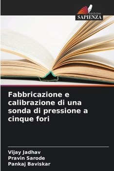 Paperback Fabbricazione e calibrazione di una sonda di pressione a cinque fori [Italian] Book