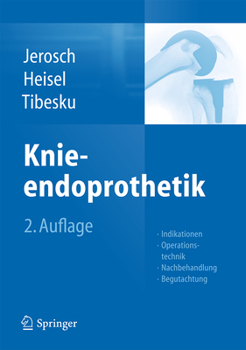 Hardcover Knieendoprothetik: Indikationen, Operationstechnik, Nachbehandlung, Begutachtung [German] Book