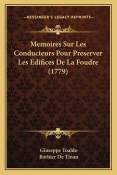 Paperback Memoires Sur Les Conducteurs Pour Preserver Les Edifices De La Foudre (1779) [French] Book