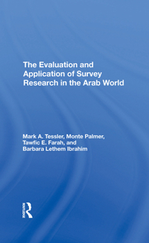 Hardcover The Evaluation and Application of Survey Research in the Arab World Book