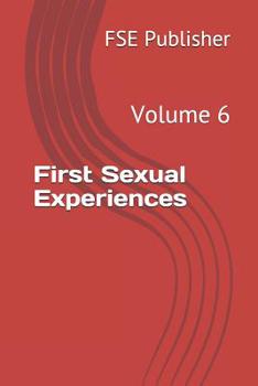 Paperback First Sexual Experiences: Volume 6 Book