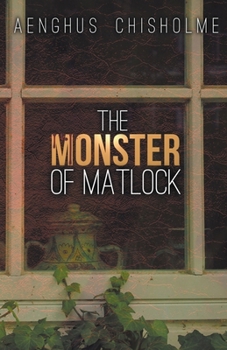 Paperback The Monster of Matlock Book