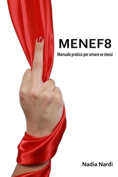 Paperback Menef8: Manuale pratico per amare se stessi [Italian] Book