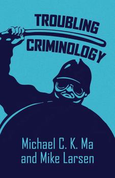 Paperback Troubling Criminology Book