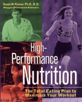 Paperback High-Performance Nutrition: The Total Eating Plan to Maximum Your Workout Book