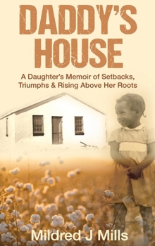 Daddy's House: A Daughter's Memoir of Setbacks, Triumphs & Rising Above Her Roots