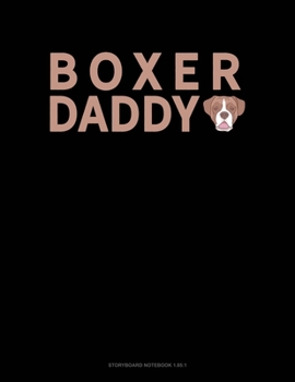 Paperback Boxer Daddy: Storyboard Notebook 1.85:1 Book