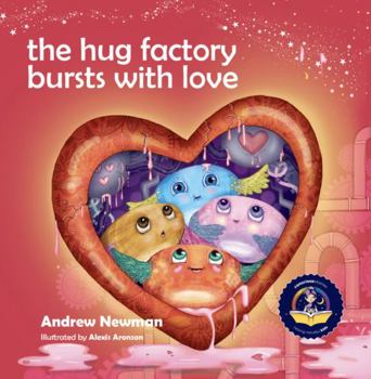 Hardcover The Hug Factory Bursts with Love. Helping kids to reduce anxiety when feeling pressured. Book