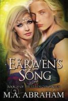 Earwen's Song - Book #10 of the Elven Chronicles