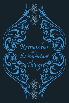 Paperback Remember only the Important Things: A line notebook will help you remember everything that is important to you Book