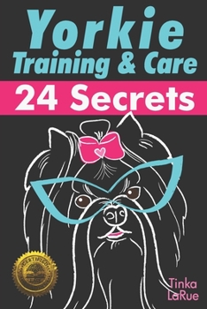 Paperback Yorkie Training & Care: 24 Secrets Book