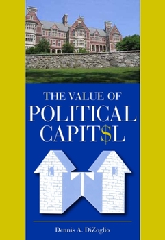 Paperback The Value of Political Capit$l Book