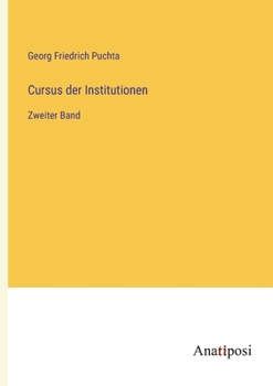 Paperback Cursus der Institutionen: Zweiter Band [German] Book