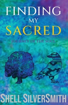 Paperback Finding My Sacred: Journey of the Soul Book