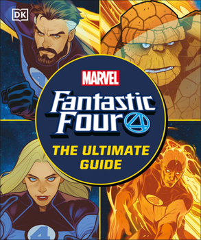 Hardcover Fantastic Four the Ultimate Guide: The Ultimate Guide to Marvel's Original Superhero Family Book