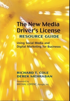 Paperback New Media Driver's License: Using Social Media for More Productive Business and Marketing Communications Book