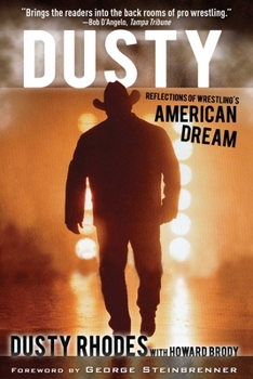 Paperback Dusty: Reflections of Wrestling's American Dream Book