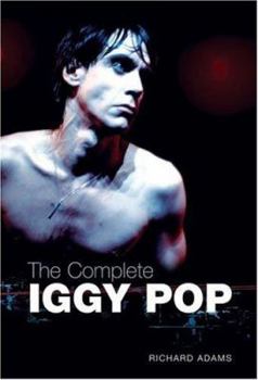 Paperback The Complete Iggy Pop Book